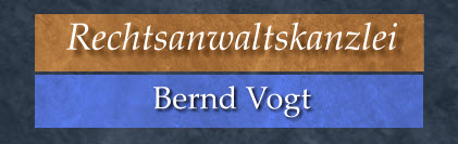 Rechtsanwalt   Bernd Vogt