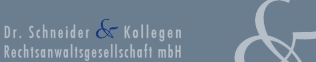Rechtsanwaltsgesellschaft mbH Dr. Schneider & Kollegen